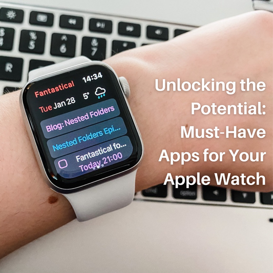 Unlocking the Potential: Must-Have Apps for Your Apple Watch